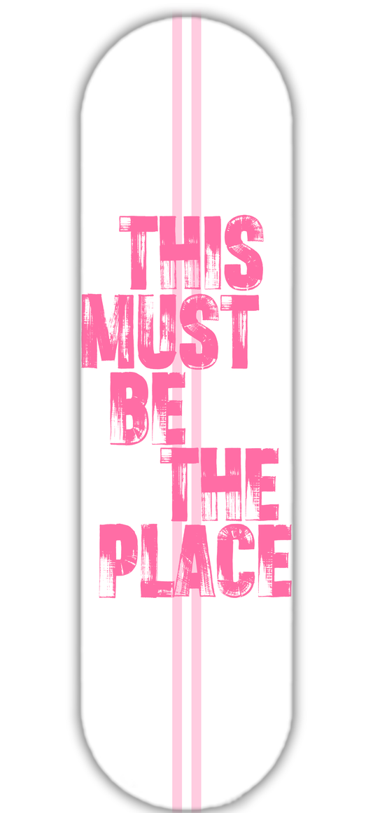 MUST BE THE PLACE